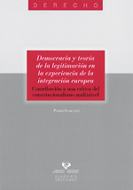 Democracia y teoría de la legitimización en la experiencia de la integración europea