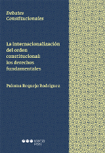 La internacionalización del orden constitucional: los derechos fundamentales