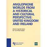 Anglophone worlds from a historical and cultural perspective United Kingdom and Ireland