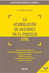 La acumulación de acciones en el proceso civil