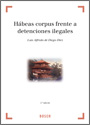 Hábeas corpus frente a detenciones ilegales