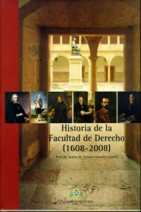 Historia de la Facultad de Derecho (1608-2008)