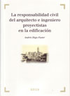 La responsabilidad civil del arquitecto e ingeniero proyectistas en la edificación 
