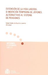 Extensión de la vida laboral o inserción temprana de jóvenes. Alternativas al sistema de pensiones.