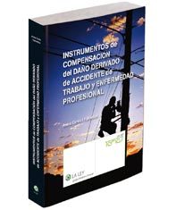Instrumentos de compensación del daño derivado de accidente de trabajo y enfermedad profesional