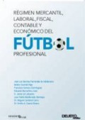Régimen mercantil, laboral, fiscal, contable y económico del Fútbol profesional