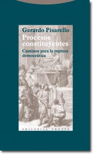 Procesos constituyentes. Caminos para la ruptura democrática
