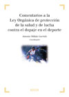 Comentarios a la Ley Orgánica de Protección de la Salud y de la Lucha contra el Dopaje en el Deporte
