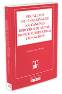 Fiscalidad internacional de los cánones: Derechos de Autor, Propiedad Industrial y know-how