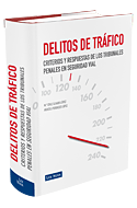 Delitos de tráfico. Criterios y respuestas de los Tribunales Penales en Seguridad Vial.
