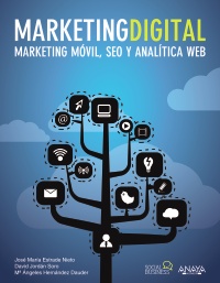 Marketing Digital. Marketing móvil, SEO y analítica web. 9788441532540