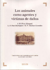 Los animales como agentes y víctimas de daños