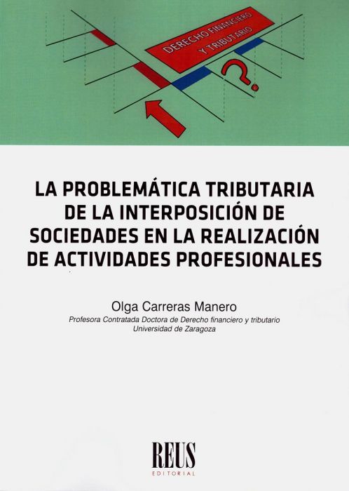 La problemática tributaria de la interposición de sociedades en la realización de actividades profesionales