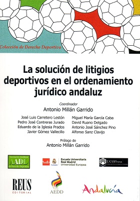 La solución de litigios deportivos en el ordenamiento jurídico andaluz