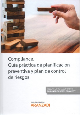 Compliance. Guía práctica de planificación preventiva y plan de control de riesgos