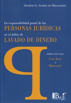 La Responsabilidad Penal de las Personas Jurídicas en el delito de Lavado de Dinero