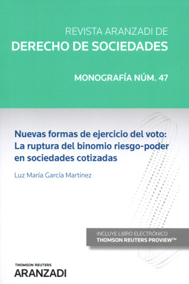 Nuevas formas de ejercicio del voto: La ruptura del binomio riesgo-poder en sociedades cotizadas
