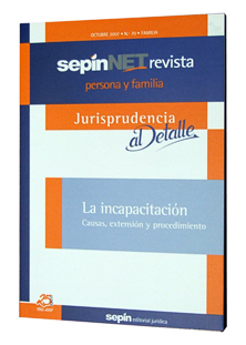 La Incapacitación. Causas, Extensión y Procedimiento.