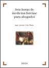 Seis horas de medicina forense para abogados