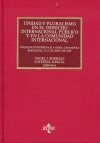 Unidad y pluralismo en el Derecho Internacional público y en la Comunidad Internacional
