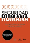 Seguridad Humana. Aportes críticos al debate teórico y político