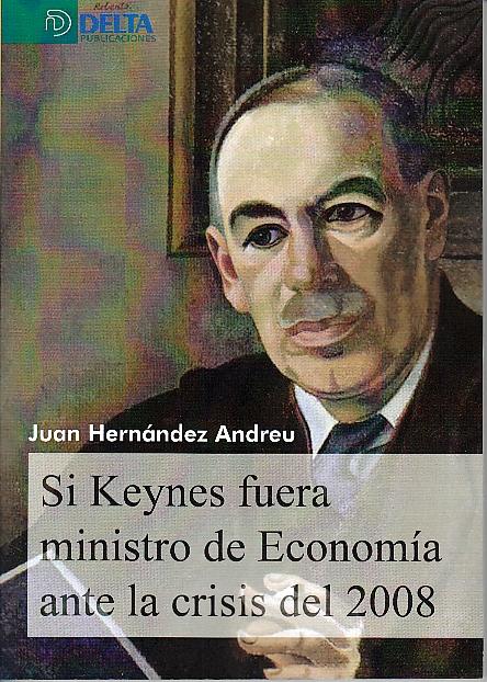 Si Keynes fuera ministro de Economía ante la crisis del 2008