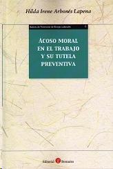 Acoso moral en el trabajo y su tutela preventiva