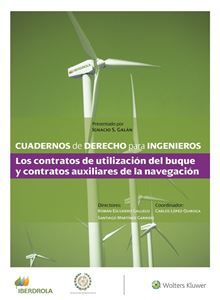 Cuadernos de Derecho para Ingenieros. Los contratos de utilización del buque y contratos auxiliares de la navegación. Número 45