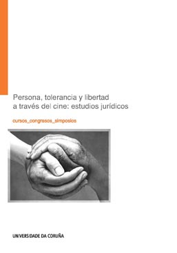 Persona, tolerancia y libertad a través del cine. Estudios jurídicos
