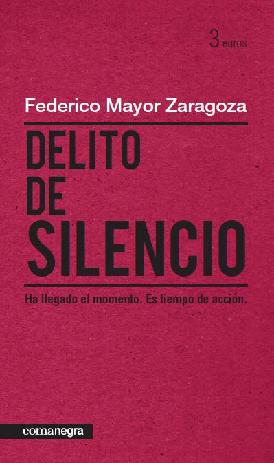 Delito de silencio. Ha llegado el momento. Es tiempo de acción.