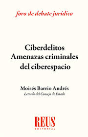 Ciberdelitos. Amenazas criminales del ciberespacio