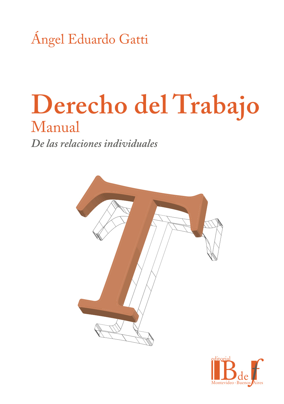 Derecho del trabajo. Manual. De las relaciones individuales
