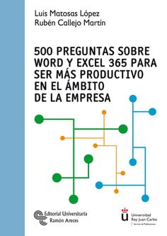 500 Preguntas sobre Word y Excel 365 para ser más productivo en el ámbito de la empresa