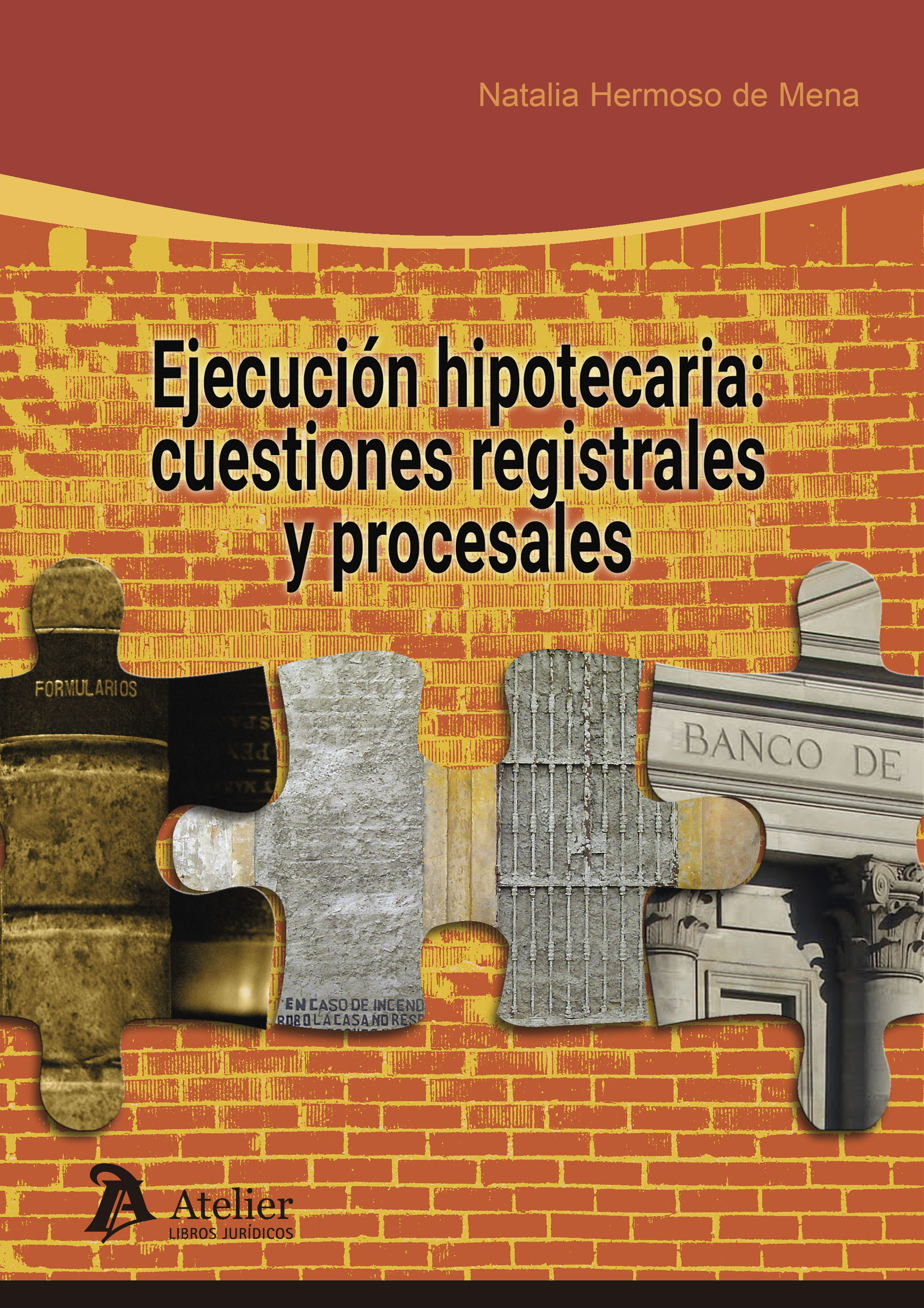 Ejecución hipotecaria: cuestiones registrales y procesales