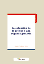 La extensión de la prenda a una segunda garantía. 9788496705302
