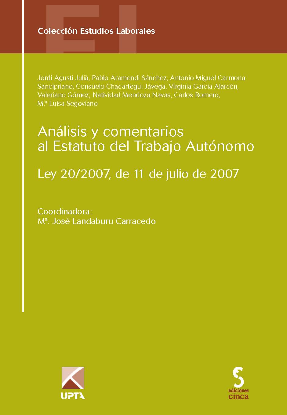 Análisis y comentarios al Estatuto del Trabajo Autónomo. Ley 20/2007, de 11 de julio de 2007