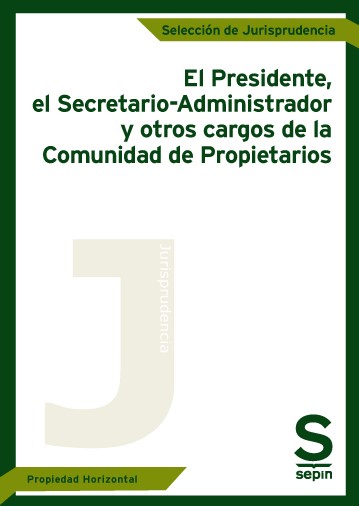 El Presidente, el Secretario-Administrador y otros cargos de la Comunidad de Propietarios
