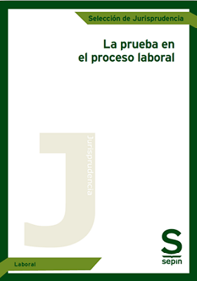 La prueba en el proceso laboral
