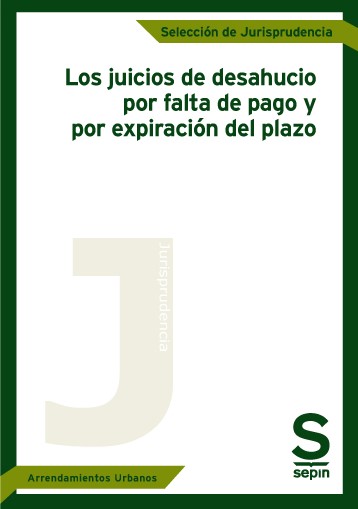 Los juicios de desahucio por falta de pago y por expiración del plazo