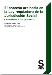 El proceso ordinario en la Ley reguladora de la Jurisdicción Social. Comentarios y Jurisprudencia