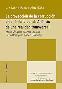 La proyección de la corrupción en el ámbito penal: análisis de una realidad transversal