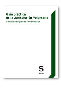 Guía práctica de la Jurisdicción Voluntaria. Cuadros y Esquemas de tramitación