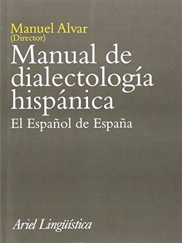 Manual de dialectología hispánica. El español de España