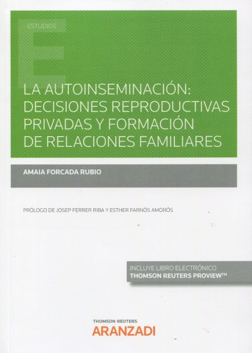 Autoinseminación : Decisiones reproductivas privadas y formación de relaciones familiares