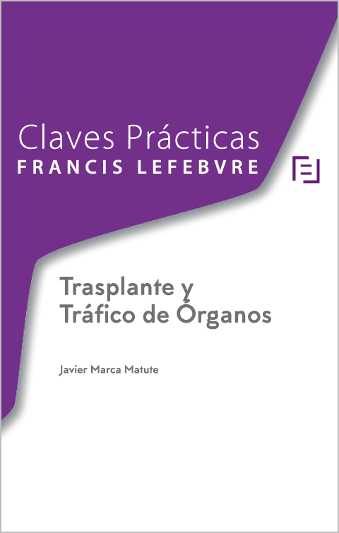 Claves Prácticas Trasplante y Tráfico de Órganos. 9788417544379
