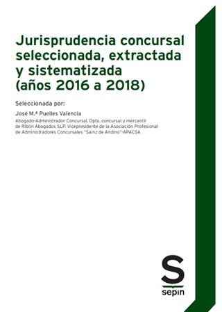 Jurisprudencia concursal seleccionada, extractada y sistematizada (años 2016 a 2018)