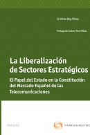 La liberalización de Sectores Estratégicos. 9788499030005