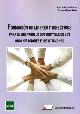 Formación de líderes y directivos para el desarrollo sustentable de las organizaciones e instituciones. 9788479915025