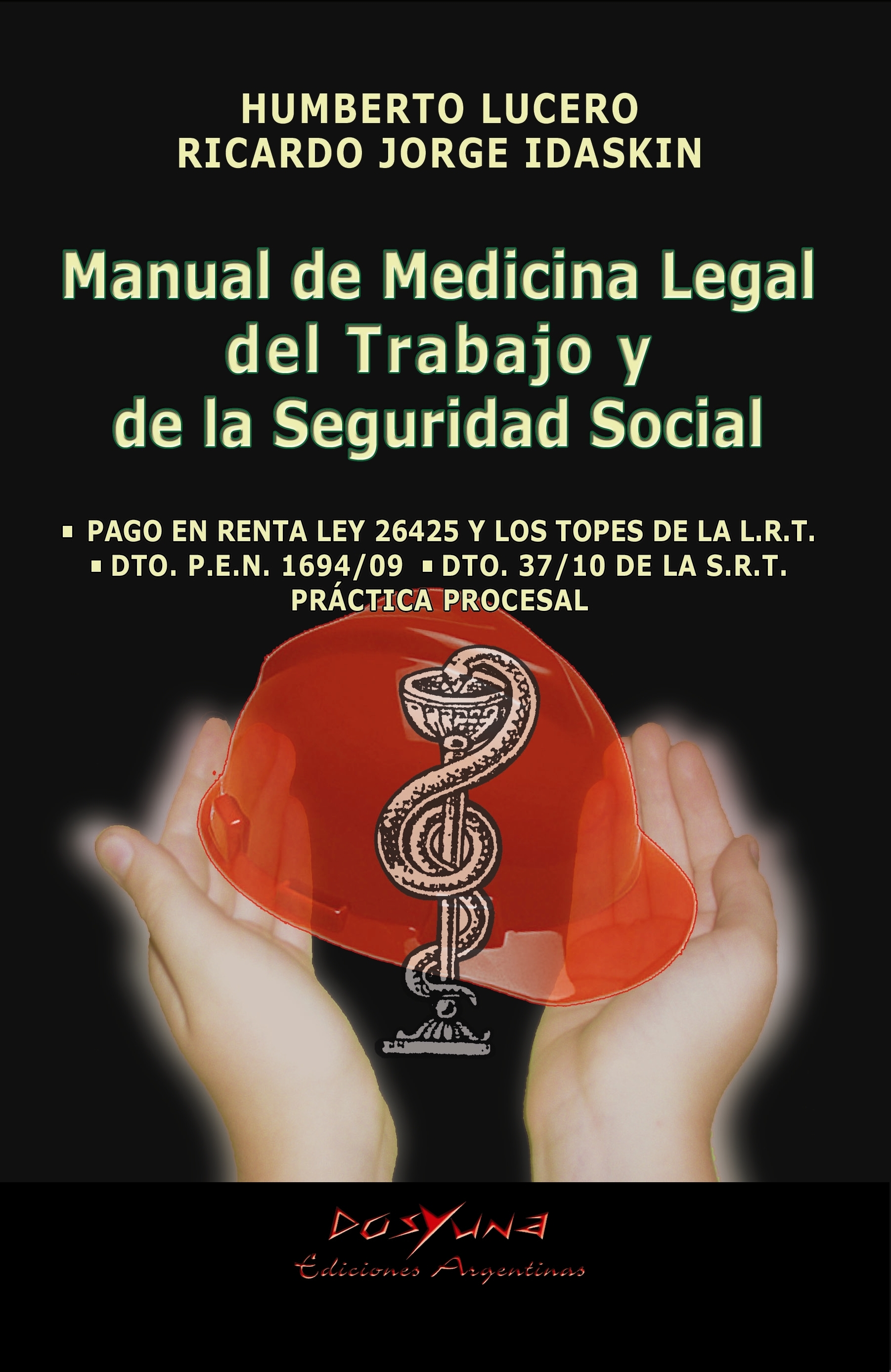 Manual de medicina legal del trabajo y la seguridad social