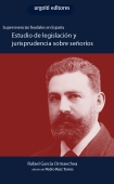 Supervivencias feudales en España. Estudio de legislación y jurisprudencia sobre señoríos